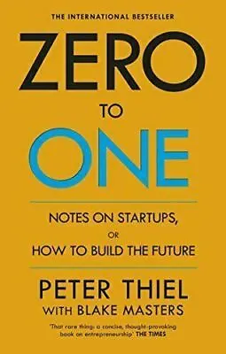 $27.82 • Buy Zero To One: Note On Start Ups, Or How To Build The Future Paperback Sep 2014