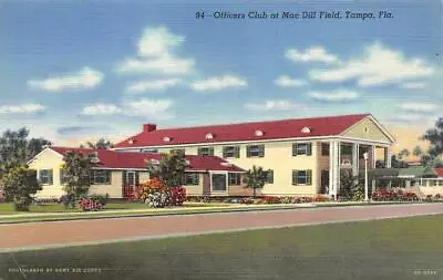 TAMPA FL Florida  MACDILL FIELD~Air Force Base OFFICERS CLUB  C1940's Postcard • $5.10