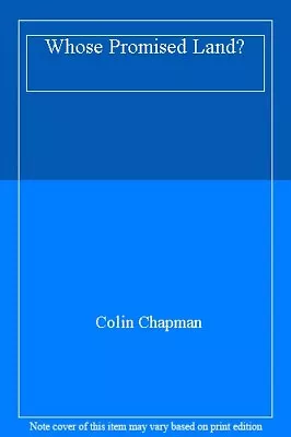 Whose Promised Land?Colin Chapman- 9780856485220 • £2.30