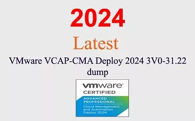 VMware VCAP-CMA Deploy 2024 3V0-31.22 Dump GUARANTEED (1 Month Update) • $20