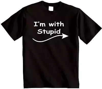 I'm With Stupid T Shirt Novelty Funny T-shirt - Novelty Joke Unisex T Shirt • £11.95