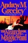 The Search For Maggie Ward By Andrew M Greeley • $10.12