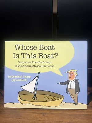 Whose Boat Is This Boat? By Donald J. Trump (by Accident) • $16.86