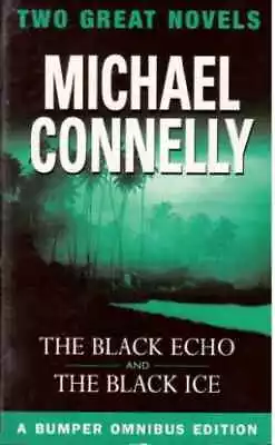 The Black Echo / The Black Ice - Paperback By Connelly Michael. - Acceptable • $6.79