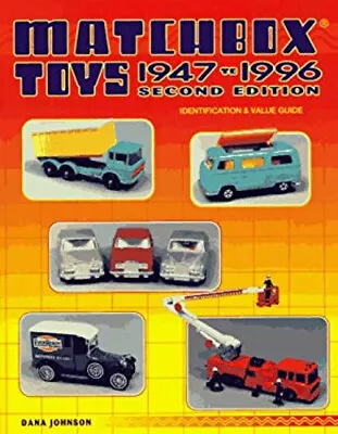 Matchbox Toys 1947-1996 Paperback Dana Johnson • $10.03