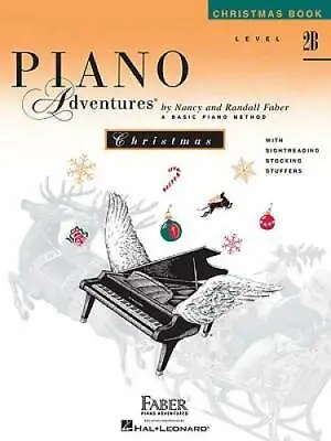 Level 2B - Christmas Book: Piano Adventures - Paperback By Faber Nancy - GOOD • $4.57
