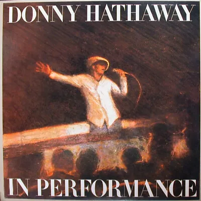 £18.70 • Buy Donny Hathaway - In Performance (Vinyl LP - 1980 - US - Original)