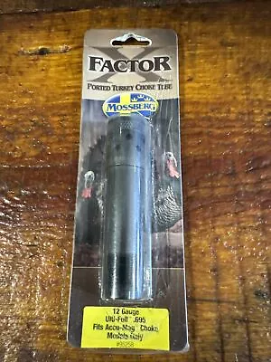 Mossberg X-Factor Ported Turkey Choke 12 Gauge Ulti-Full .695 95258 • $60