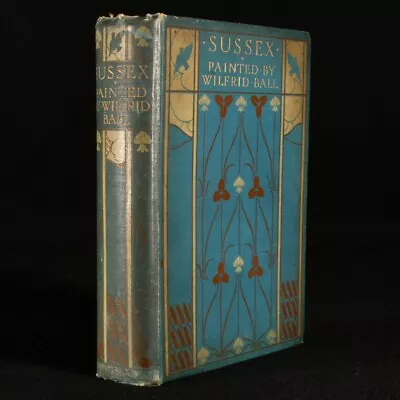 £52 • Buy 1907 Sussex: Painted By Wilfrid Ball By Wilfrid Ball Colour Plates Folding Map