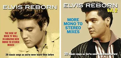 ELVIS REBORN Vol. 1 AND Vol. 2 NEW MONO-TO-STEREO MIXES • $30