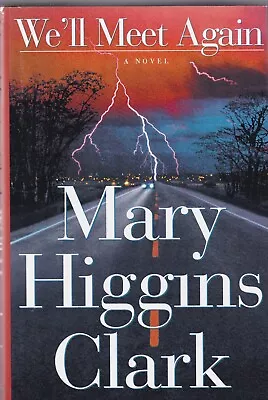 We'll Meet Again By Mary Higgins Clark (Hardcover) • $5.99