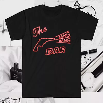 The Bang Bang Bar Roadhouse Men's Black T-Shirt Size S To 5XL • $25.64