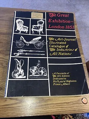 The Great Exhibition - London 1851 - The Art Journal Illustrated Catalogue 1970 • $26.69