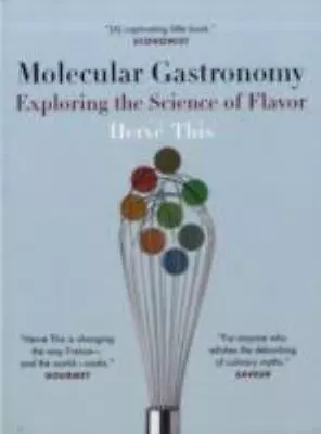 Molecular Gastronomy: Exploring The Science Of Flavor (arts And Traditions Of... • $21.51