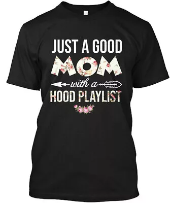 Just A Good Mom With Hood Playlist T-Shirt Made In The USA Size S To 5XL • $20.99