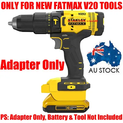 1x Adapter (For DeWalt 18v XR Li-Ion Battery To NEW STANLEY FATMAX V20 Tools) • $35.89