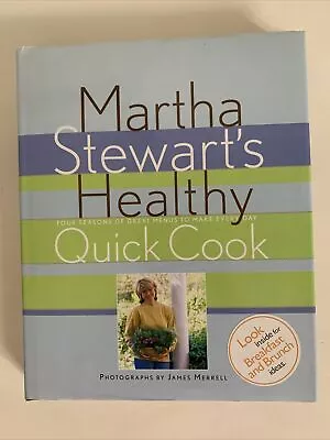 Martha Stewart's Healthy Quick Cook HC With Dust Jacket ISBN051757702 • $1.75