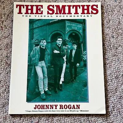 The Smiths: The Visual Documentary By Johnny Rogan 1994 (Morrissey) • $14