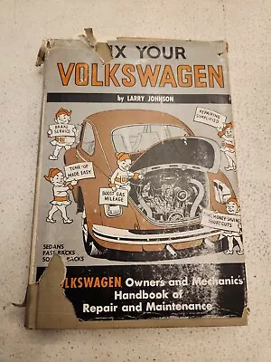  Fix Your Volkswagen  Owners And Mechanic's Handbook By Larry Johnson - 1969  • $9.35