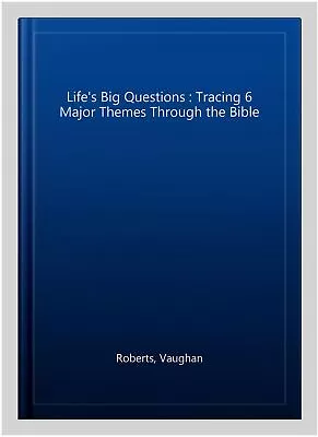 Life's Big Questions : Tracing 6 Major Themes Through The Bible Paperback By... • $18.21
