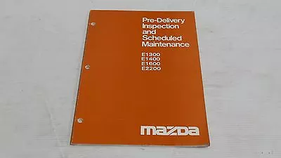 Mazda E1300 E1400 E1600 E2200 Pre-delivery Inspection & Maintenance Book Genuine • $130