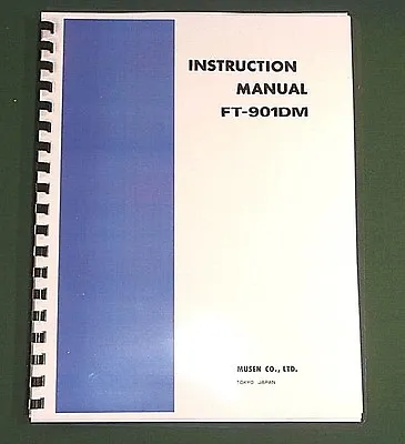 Yaesu FT-901DM Instruction Manual -  Premium Card Stock Covers & 28 LB Paper! • $22.50