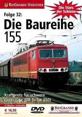 Stars Der Schiene Folge 32 Die Baureihe 155 • £14.71
