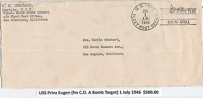 C.O. USS Prinz Eugen To Los Angeles Ca 1 July 1946 Atomic Bomb Test (N7749) • $500