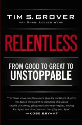 Relentless: From Good To Great To Unstoppable - Paperback - GOOD • $8.03