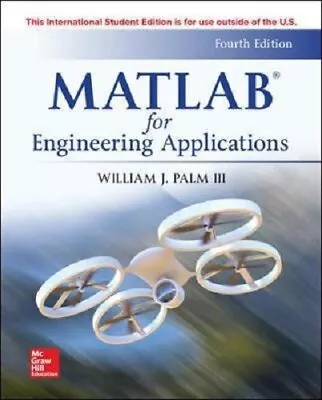 MATLAB For Engineering Applications 4e By William Palm III International Edition • $58.99