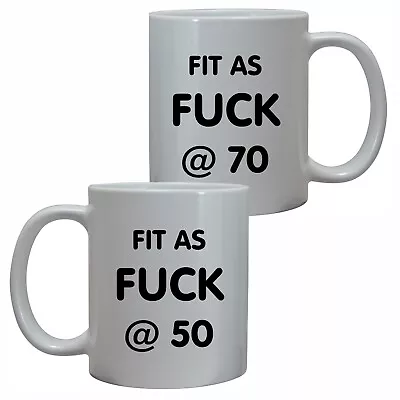 ADULT BIRTHDAY GIFT HIM HER MUG ANY AGE 40th 50th 60th FIT AS F*CK MENS WOMANS • £10.95