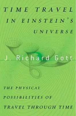 $3.99 • Buy Time Travel In Einstein's Universe: The Physical Possibilities Of Travel  - GOOD