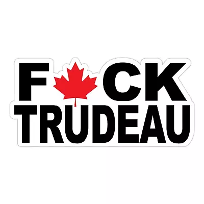 Magnet F*** Justin Trudeau Liberal Party Magnetic Bumper Sticker 7.25 X 3.5  • $7.49