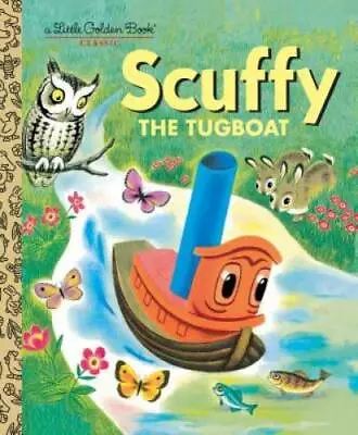 Scuffy The Tugboat And His Adventures Down The River - Hardcover - GOOD • $3.73