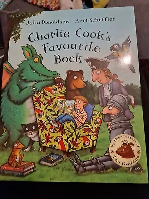 Julia Donaldson Charlie Cooks Favourite Book First Edition 2005 • £95