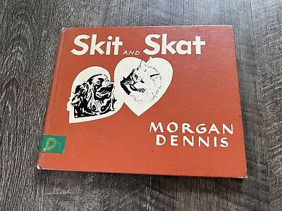 Skit And Skat By Morgan Dennis Vintage Hardcover Book 1955 • $30