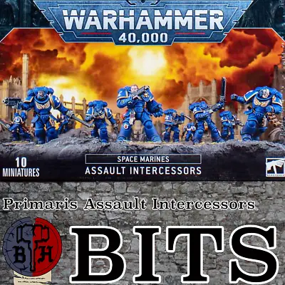 Warhammer 40k Primaris Assault Intercessors Space Marines BITS Multi-listing • $1.50