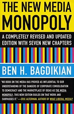 The New Media Monopoly: A Completely Revised And Updated Edition With Seven ... • $5.42
