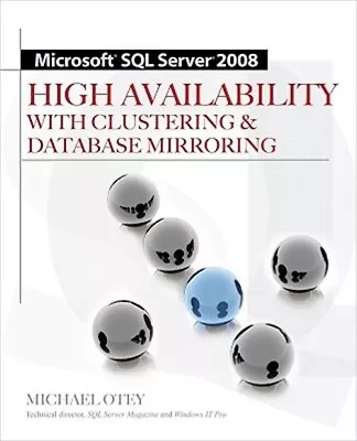 Microsoft SQL Server 2008 High Availability With Clustering & Database Mirroring • $32.97