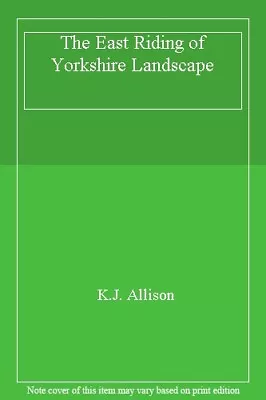 The East Riding Of Yorkshire Landscape By K.J. Allison • £2.74