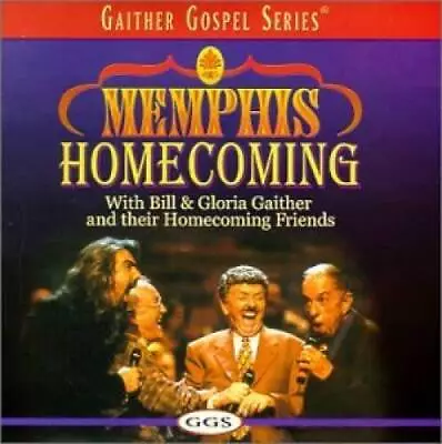 Memphis Homecoming - Audio CD By Bill Gaither & Gloria - VERY GOOD • $3.59