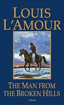Man From The Broken Hills: A Novel; Talon A- 0553276794 Paperback Louis LAmour • £7.48