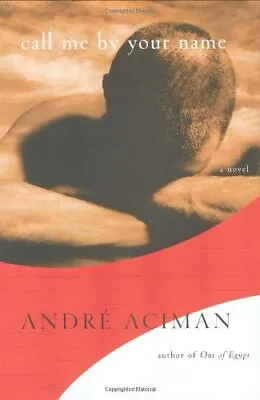 Call Me By Your Name Aciman Andre • $44.22