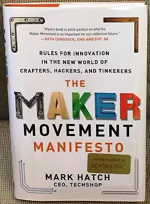 Mark Hatch / THE MAKER MOVEMENT MANIFESTO Signed 2014 • $19.12