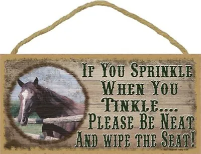 If You Sprinkle When You Tinkle Wipe The Seat! Western Horse Sign 5x10 NEW 469 • £12.34