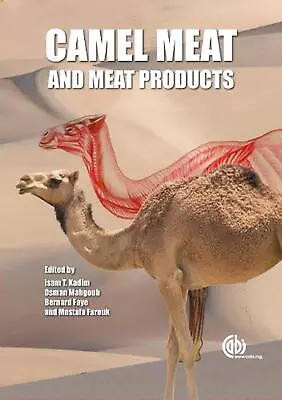 Camel Meat And Meat Products By A. Bekhit (English) Hardcover Book • $225.21