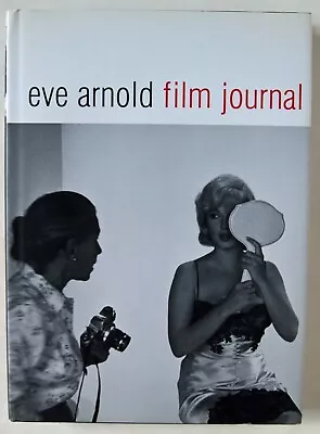 £8.99 • Buy EVE ARNOLD / FILM JOURNAL / 1st U.S. EDITION / HARDBACK WITH D/W BLOOMSBURY 2002
