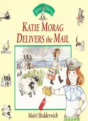 Katie Morag Delivers The Mail (Red Fox Picture Books) By Dr Mairi Hedderwick • £2.51