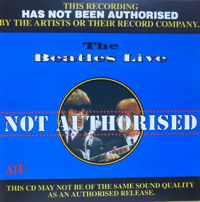Beatles Rare OOP OZ CD Beatles Live Not Authorised NM SW 3 Beat Rock Pop  • $39.95
