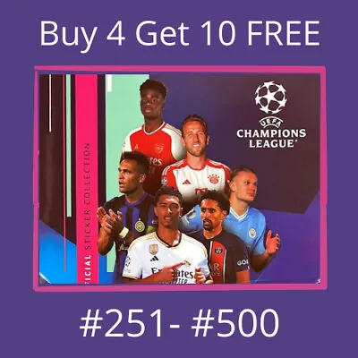 2024 Topps UEFA Champions League Stickers #251 - #500 • £3.95